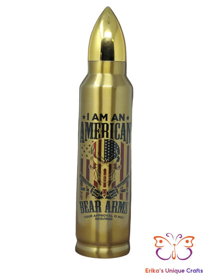 I Am An American Bullet Thermos - Erikas Crafts