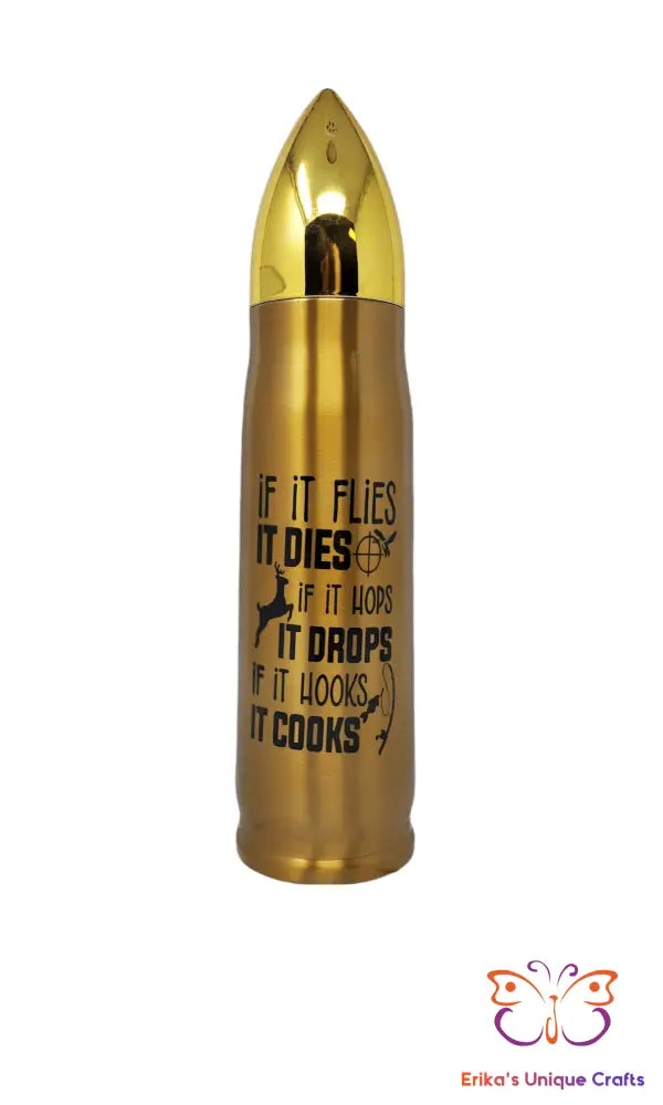 If It Flies It Dies Bullet Thermos - Erikas Crafts