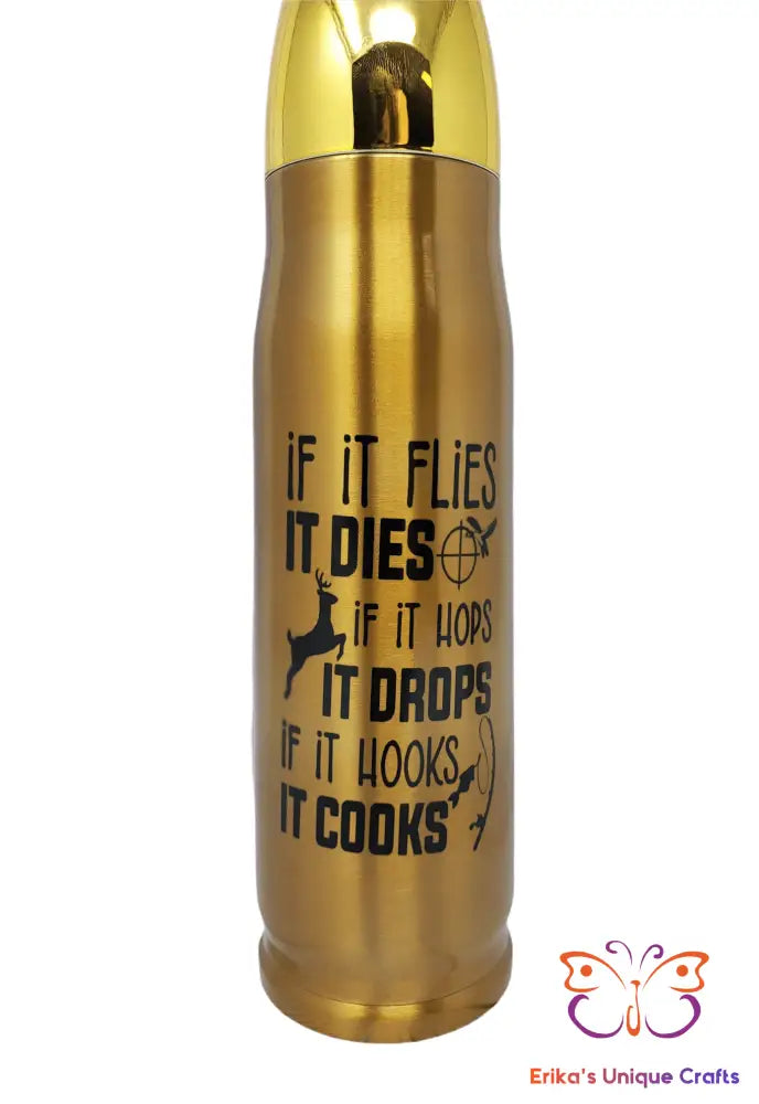 If It Flies It Dies Bullet Thermos - Erikas Crafts
