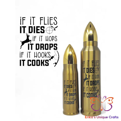 If It Flies It Dies Bullet Thermos Bullet Thermos