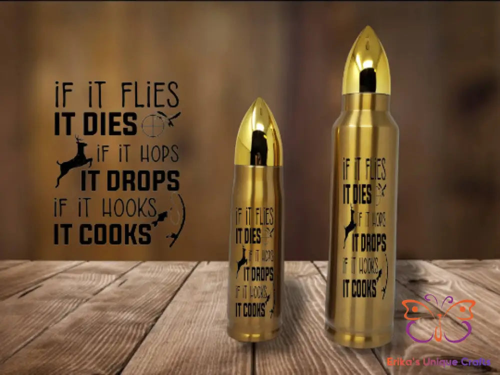 If It Flies It Dies Bullet Thermos Bullet Thermos