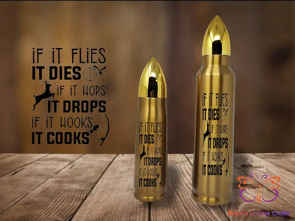 If It Flies It Dies Bullet Thermos Bullet Thermos