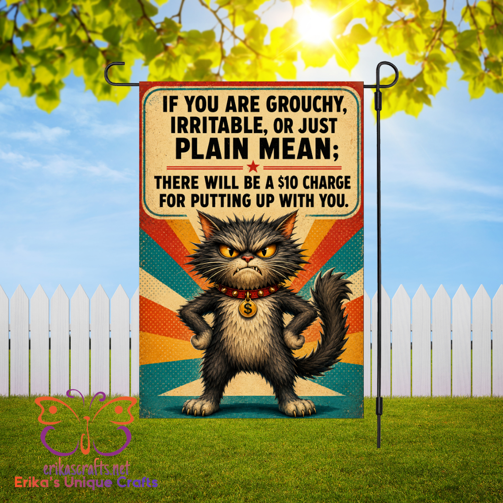 If You are Grouchy Garden Flag