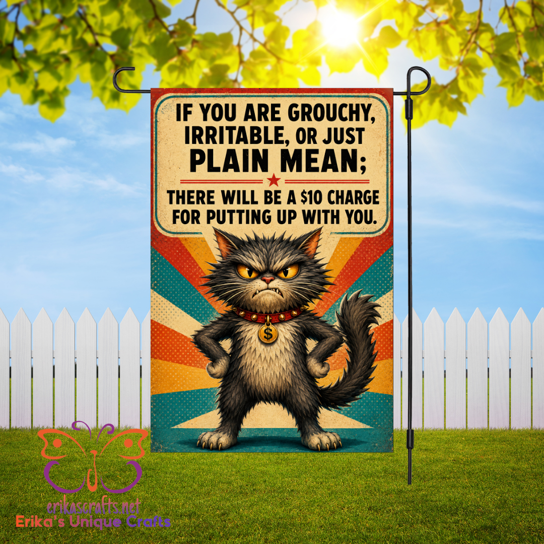 If You are Grouchy Garden Flag