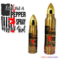I’m Not A Pepper Spray Kind Of Girl Bullet Thermos Bullet Thermos