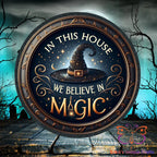 In This House We Believe In Magic Round Hanging Door Sign Door Sign