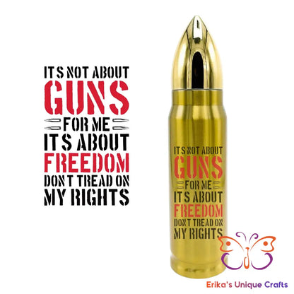 It’s Not About Guns Bullet Thermos Tumbler Bullet Thermos