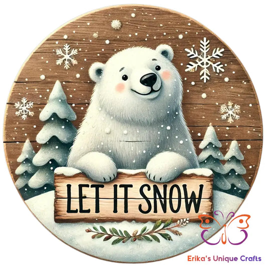 Let It Snow Polar Bear Round Hanging Door Sign Door Sign