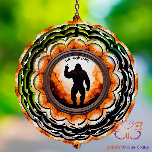 Live Laugh Leave Bigfoot Wind Spinner Wind Spinner