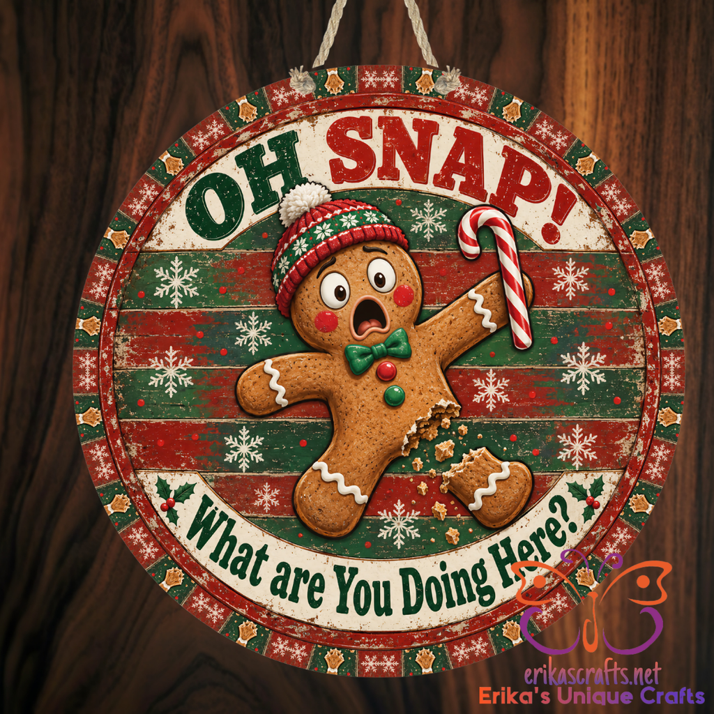 Oh Snap What Are You Doing Here Round Metal Door Sign