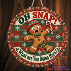 Oh Snap What Are You Doing Here Round Metal Door Sign
