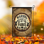 Don't Piss Off The Fairies Garden Flag