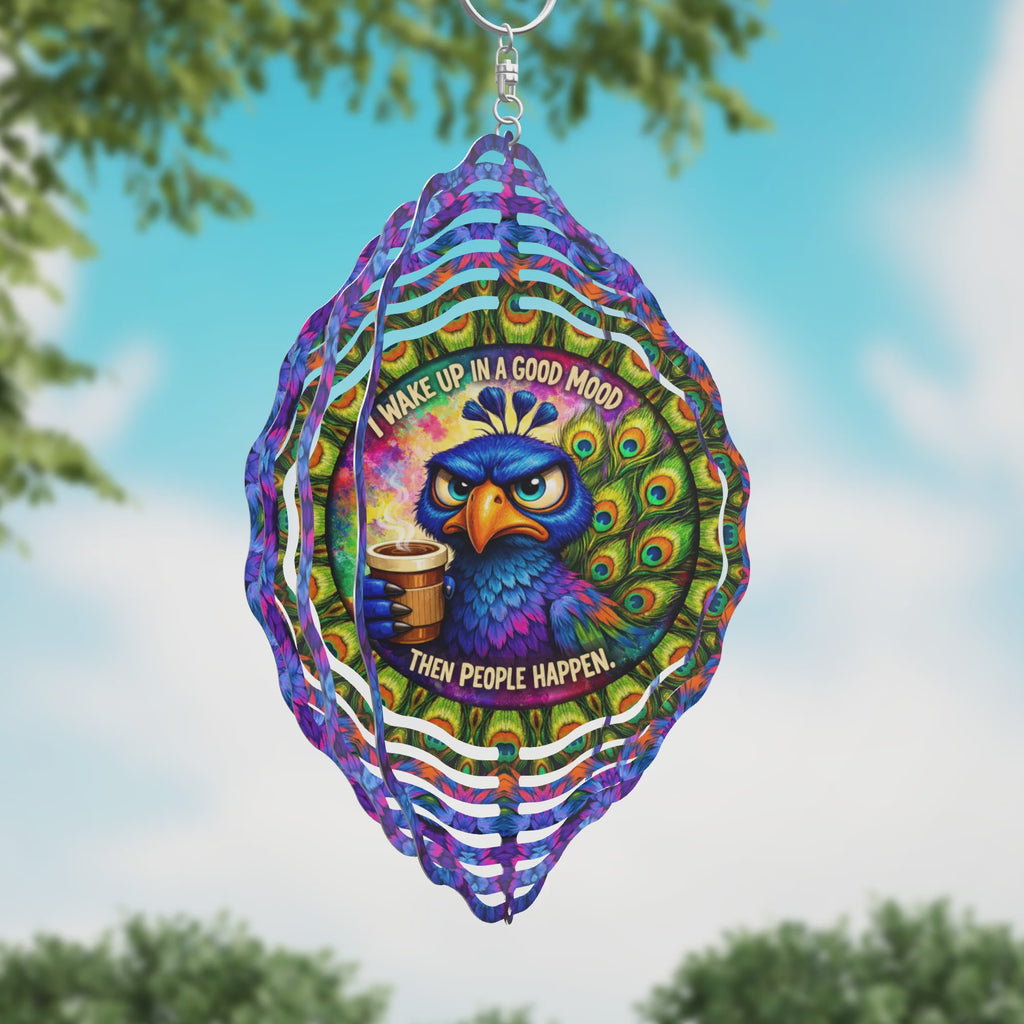 I Wake Up In A Good Mood Then People Happen Wind Spinner