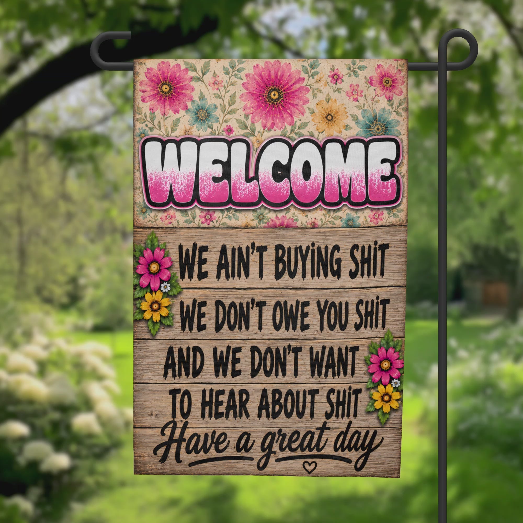We Ain't Buying Shit Garden Flag