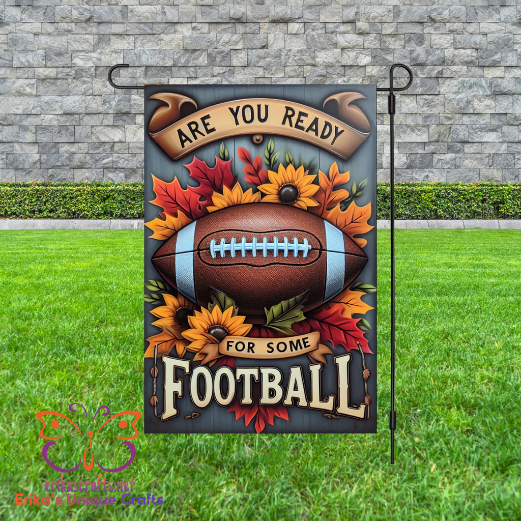 Ready For Football Garden Flag