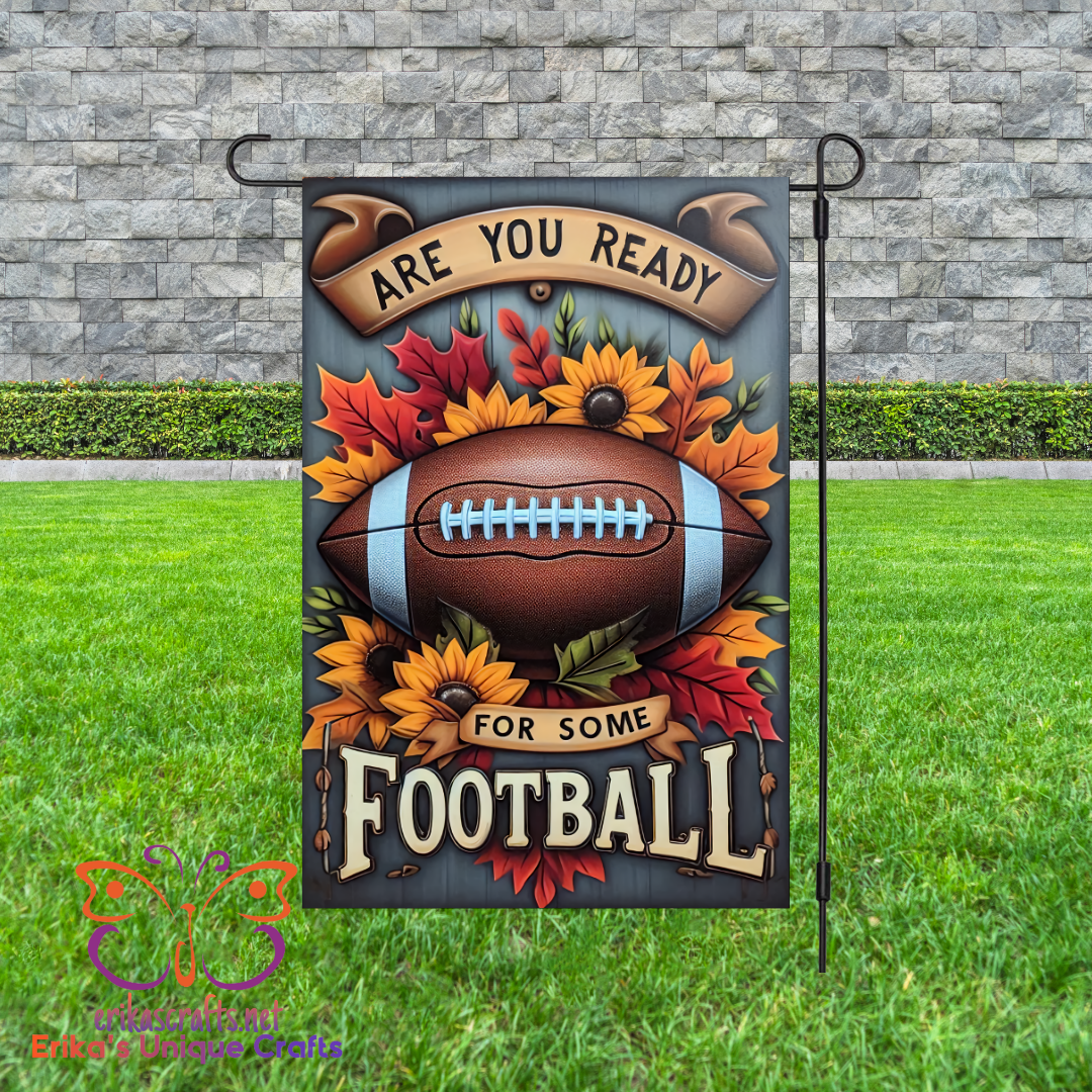 Ready For Football Garden Flag