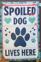Spoiled Dog Lives Here Garden Flag DEFECT - Garden Flag