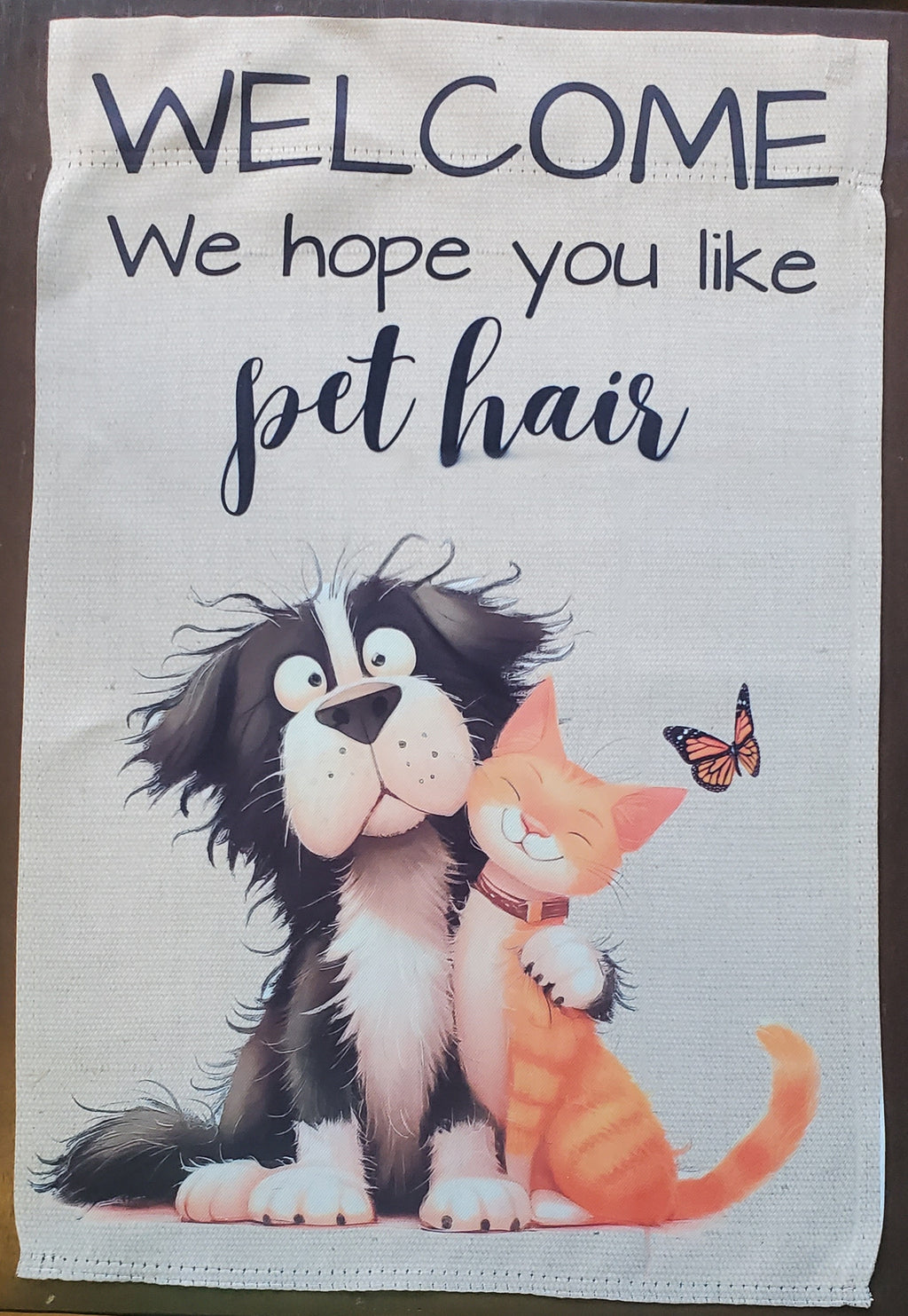 Hope You Like Pet Hair Garden Flag DEFECT