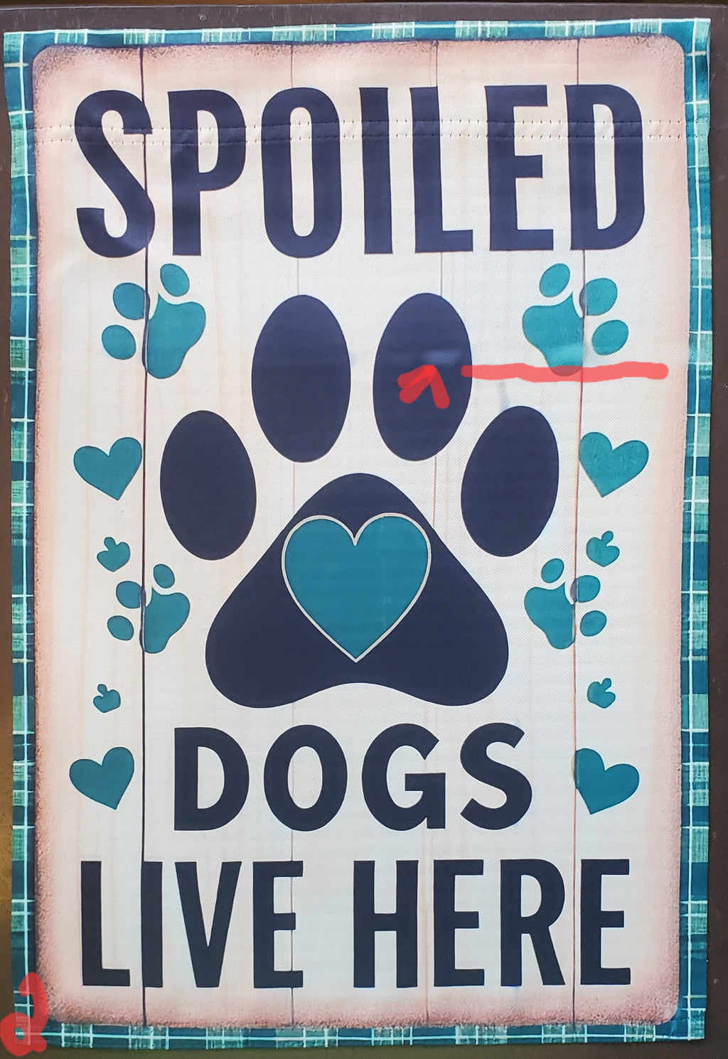 Spoiled Dogs Lives Here Garden Flag  DEFECT