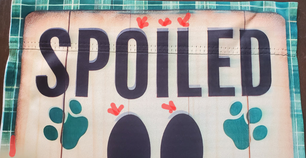 Spoiled Dogs Lives Here Garden Flag  DEFECT