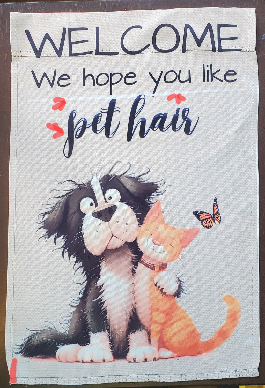 Hope You Like Pet Hair Garden Flag DEFECT