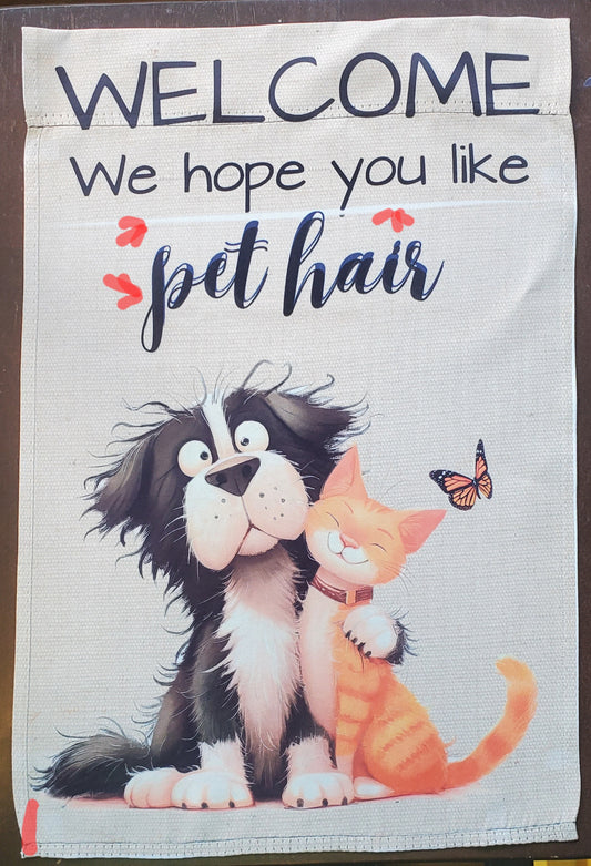 Hope You Like Pet Hair Garden Flag DEFECT