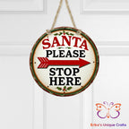 Santa Please Stop Here Round Hanging Door Sign Door Sign