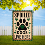 Spoiled Dogs Lives Here Garden Flag  DEFECT