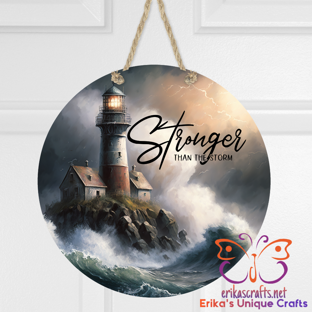 Stronger Than the Storm Round Hanging Door Sign - Door Sign