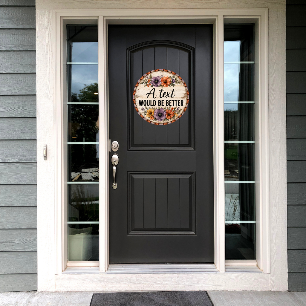 A Text Would Be Better Door Sign