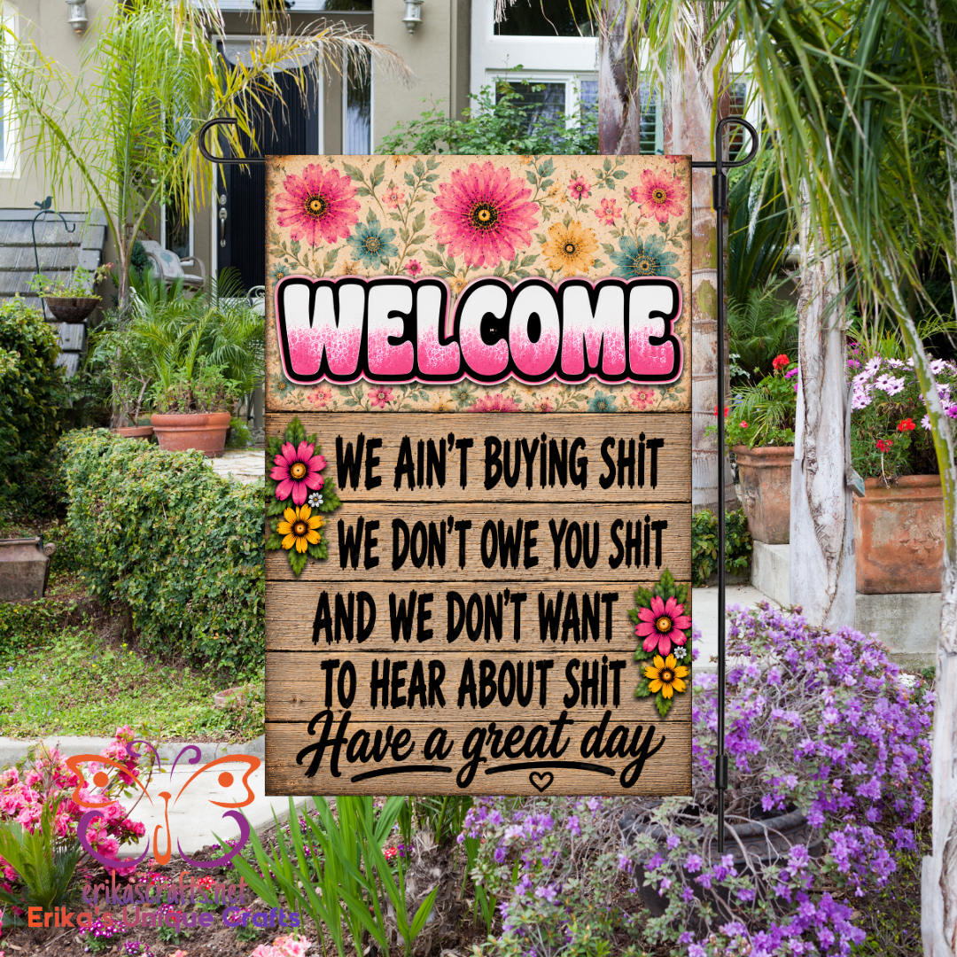 We Ain't Buying Shit Garden Flag