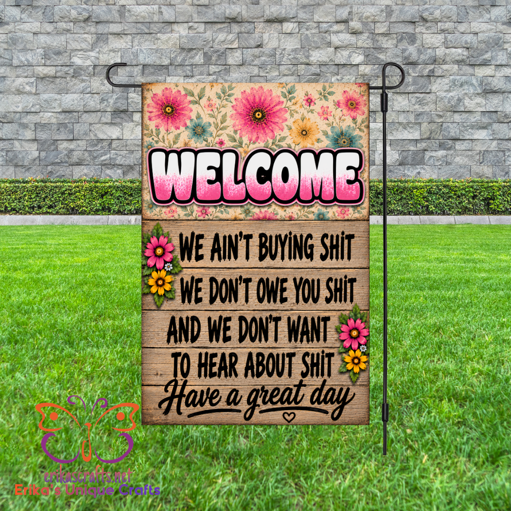 We Ain’t Buying Shit Garden Flag - Garden Flag