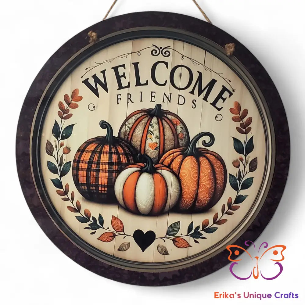Welcome Friends Primitive Pumpkins Round Hanging Door Sign Door Sign
