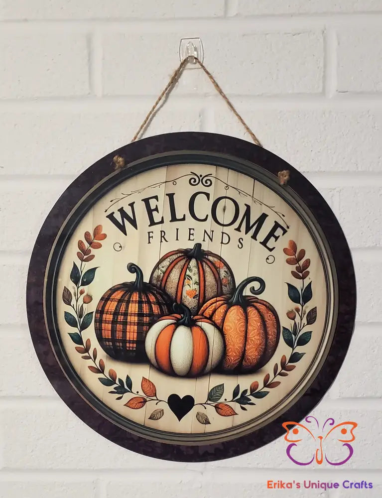 Welcome Friends Primitive Pumpkins Round Hanging Door Sign Door Sign