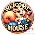 Welcome To The Nut House Round Hanging Door Sign Door Sign