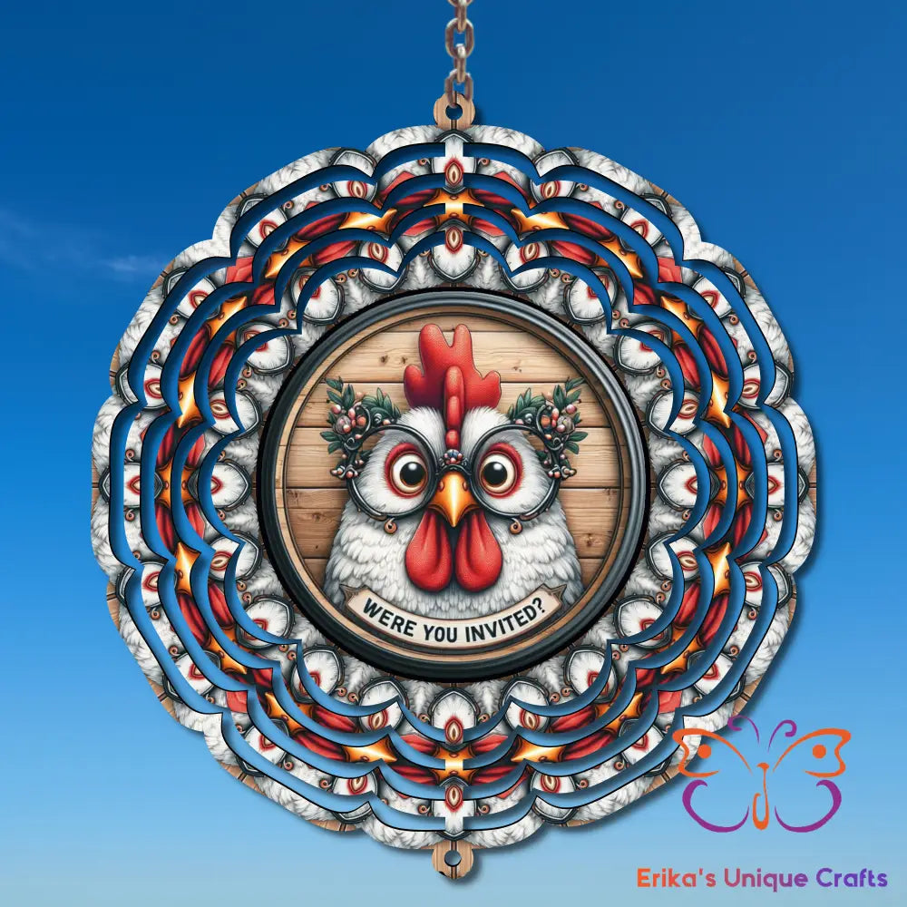 Were You Invited Chicken Wind Spinner Wind Spinner