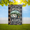 What Happens At The Campground Gets Laughed At All Year Garden Flag