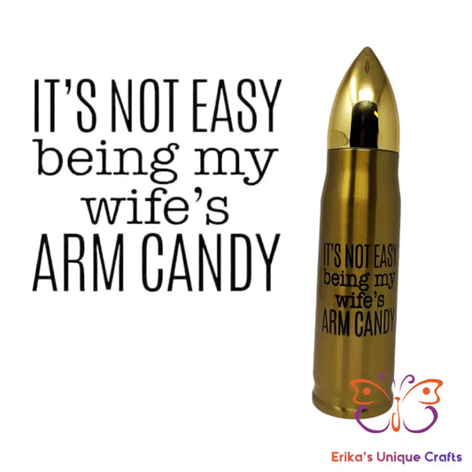 Wife’s Arm Candy Bullet Thermos Bullet Thermos