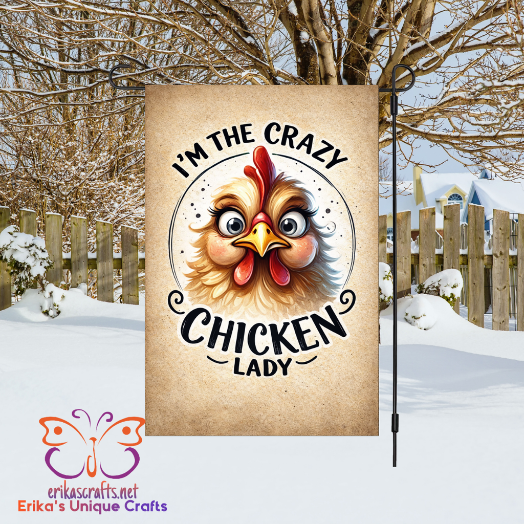 Crazy Chicken Lady Garden Flag