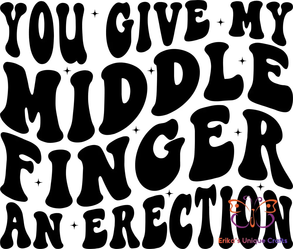 You Give My Middle Finger An Erection Bullet Thermos Bullet Thermos
